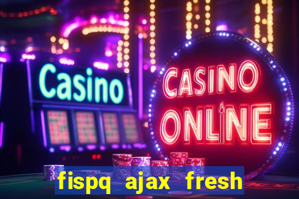 fispq ajax fresh limpeza profunda